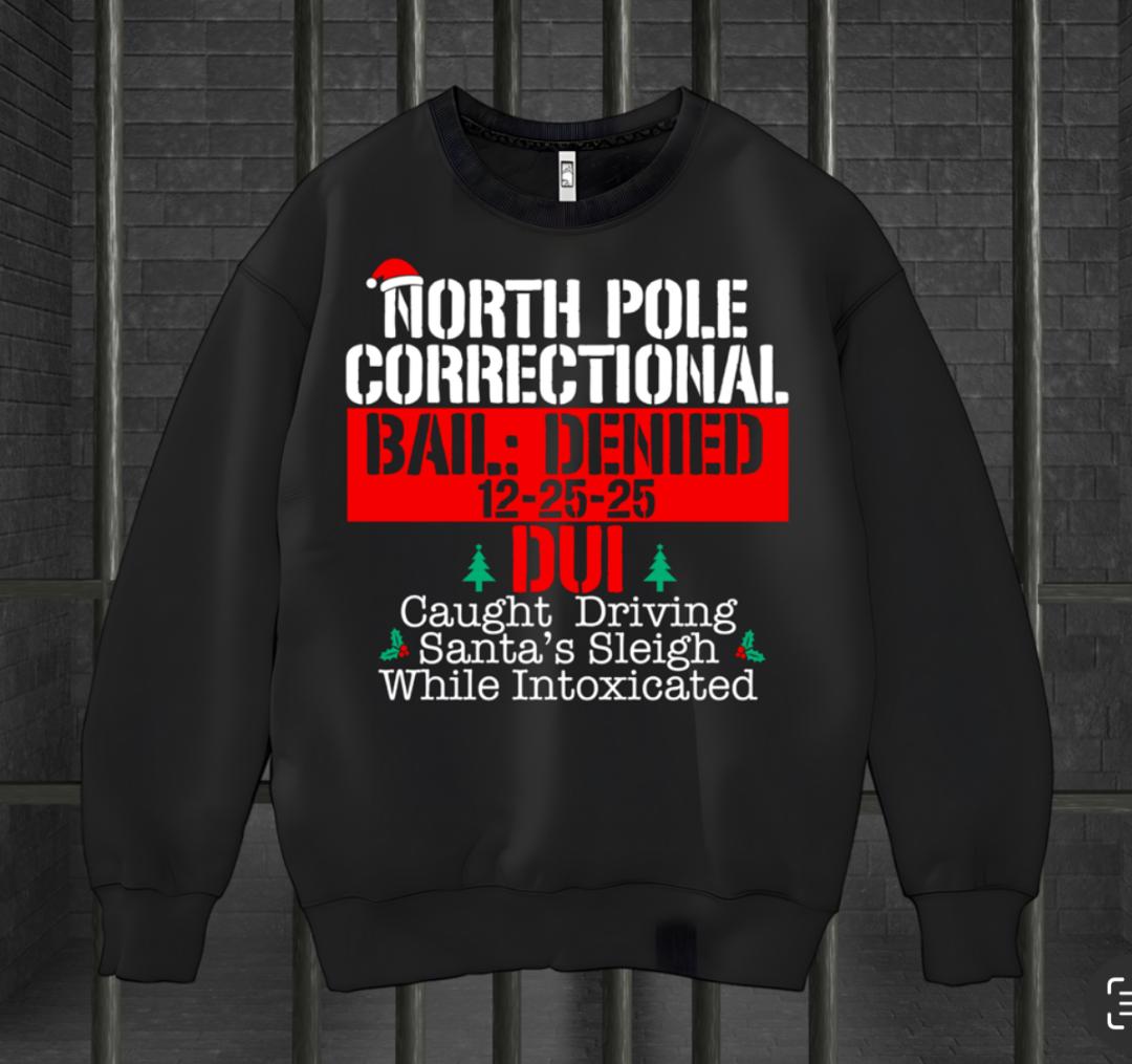 North Pole Correctional DUI Sweatshirt