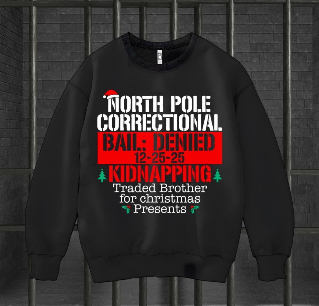 North Pole Correctional Kidnapping Sweatshirt