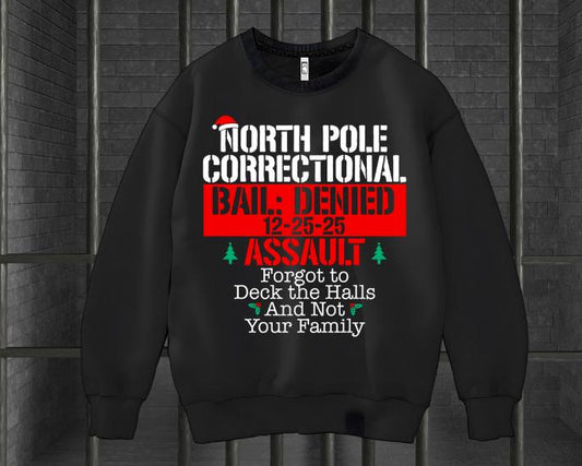 North Pole Correctional  Assult  Sweatshirt