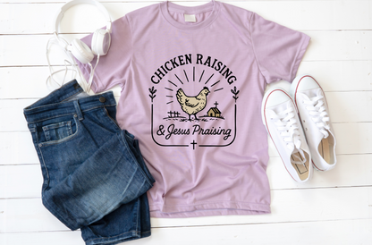 Chicken Raising & Jesus Praising T Shirt