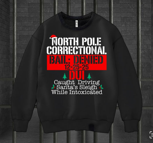North Pole Correctional DUI Sweatshirt