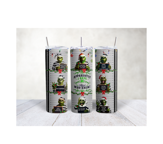 20oz Grinch I have an attitude