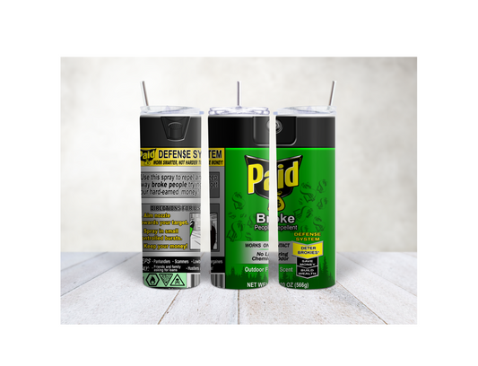 20oz Paid Broke Tumbler