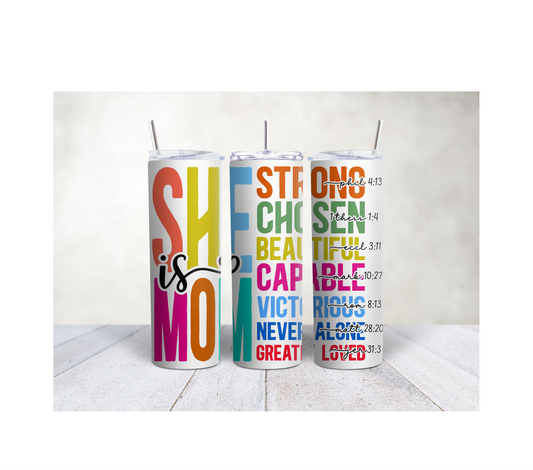 20oz She is mom tumbler
