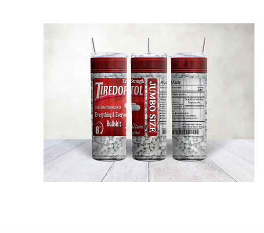 20oz Tiredofitol Tumbler